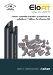 CATÁLOGO SISTEMA COMPLETO DE TUBERÍA Y ACCESORIOS EN POLIETILENO PE100 RC CON CERTIFICACION FM Ir a CATÁLOGO SISTEMA PE ELOFIT FM